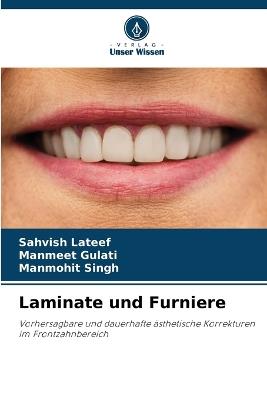 Laminate und Furniere - Sahvish LaTeef,Manmeet Gulati,Manmohit Singh - cover
