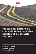 Progr?s en mati?re de conception de chauss?es souples et de s?curit? routi?re