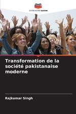 Transformation de la soci?t? pakistanaise moderne