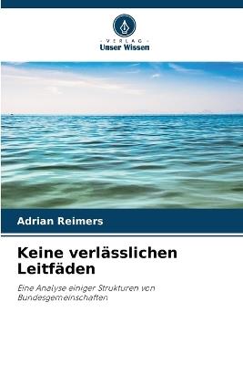 Keine verl?sslichen Leitf?den - Adrian Reimers - cover