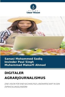 Digitaler Agrarjournalismus - Sanusi Mohammed Sadiq,Invinder Paul Singh,Muhammad Makarfi Ahmad - cover