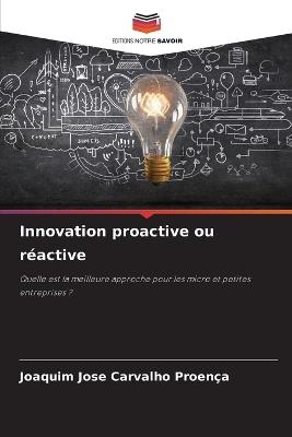 Innovation proactive ou réactive - Joaquim Jose Carvalho Proença - cover