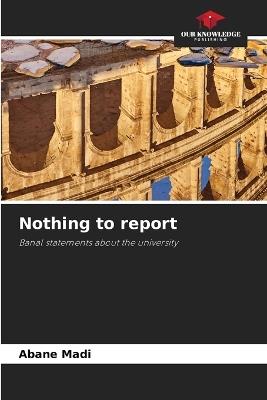 Nothing to report - Abane Madi - cover