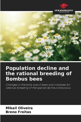 Population decline and the rational breeding of Bombus bees - Mikail Oliveira,Breno Freitas - cover