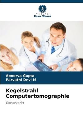 Kegelstrahl Computertomographie - Apoorva Gupta,Parvathi Devi M - cover