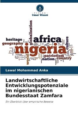 Landwirtschaftliche Entwicklungspotenziale im nigerianischen Bundesstaat Zamfara - Lawal Mohammad Anka - cover