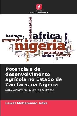 Potenciais de desenvolvimento agrícola no Estado de Zamfara, na Nigéria - Lawal Mohammad Anka - cover