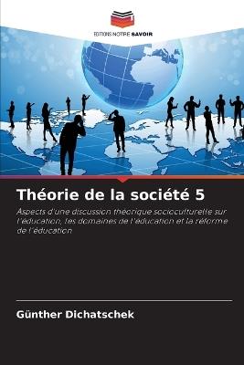 Théorie de la société 5 - Günther Dichatschek - cover