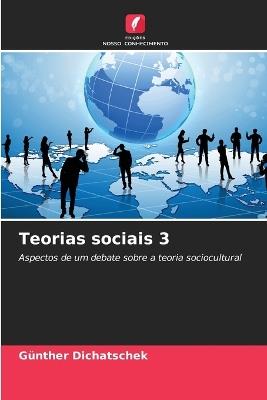 Teorias sociais 3 - Günther Dichatschek - cover