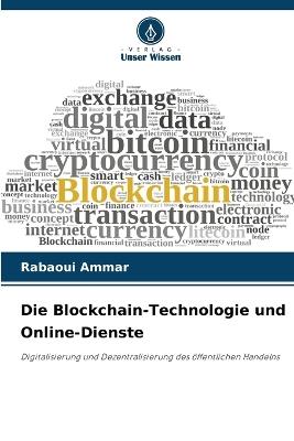 Die Blockchain-Technologie und Online-Dienste - Rabaoui Ammar - cover