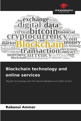 Blockchain technology and online services - Rabaoui Ammar - cover