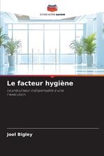 Le facteur hygiène