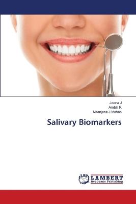 Salivary Biomarkers - Jeena J,Ambili R,Niranjana J Mohan - cover