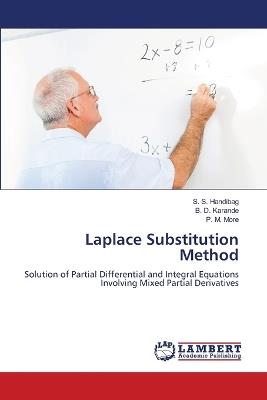 Laplace Substitution Method - S S Handibag,B D Karande,P M More - cover