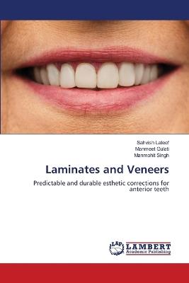 Laminates and Veneers - Sahvish LaTeef,Manmeet Gulati,Manmohit Singh - cover