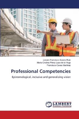 Professional Competencies - Lázaro Francisco Acosta Ruiz,María Cristina Pérez Lazo de la Vega,Francisco Cavas Martínez - cover