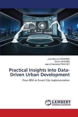 Practical Insights into Data-Driven Urban Development - João Mauricio Rosário,Sylvie Mercier,Jean-Christophe Frachet - cover