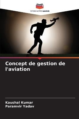 Concept de gestion de l'aviation - Kaushal Kumar,Paramvir Yadav - cover