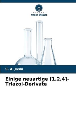 Einige neuartige [1,2,4]-Triazol-Derivate - S A Joshi - cover