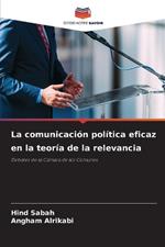 La comunicación política eficaz en la teoría de la relevancia