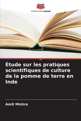 Étude sur les pratiques scientifiques de culture de la pomme de terre en Inde - Amit Mishra - cover