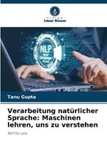 Verarbeitung natürlicher Sprache: Maschinen lehren, uns zu verstehen