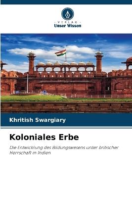 Koloniales Erbe - Khritish Swargiary - cover