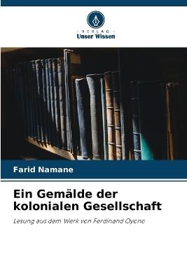 Ein Gemälde der kolonialen Gesellschaft - Farid Namane - cover