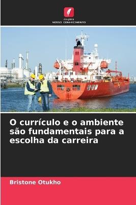 O currículo e o ambiente são fundamentais para a escolha da carreira - Bristone Otukho - cover