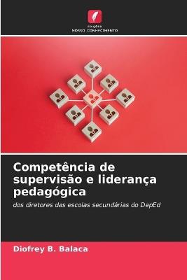 Competência de supervisão e liderança pedagógica - Diofrey B Balaca - cover