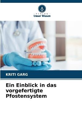 Ein Einblick in das vorgefertigte Pfostensystem - Kriti Garg - cover