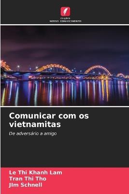 Comunicar com os vietnamitas - Le Thi Khanh Lam,Tran Thi Tho,Jim Schnell - cover