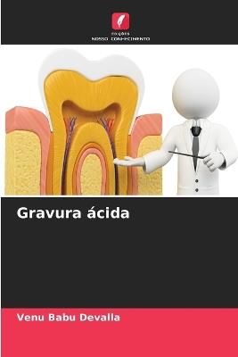 Gravura ácida - Venu Babu Devalla - cover