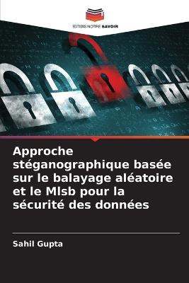 Approche stéganographique basée sur le balayage aléatoire et le Mlsb pour la sécurité des données - Sahil Gupta - cover