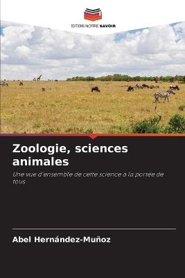 Zoologie, sciences animales - Abel Hernández-Muñoz - cover