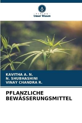Pflanzliche Bewässerungsmittel - Kavitha A N,N Shubhashini,Vinay Chandra R - cover