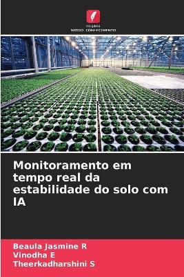 Monitoramento em tempo real da estabilidade do solo com IA - Beaula Jasmine R,Vinodha E,Theerkadharshini S - cover