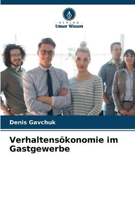 Verhaltensökonomie im Gastgewerbe - Denis Gavchuk - cover