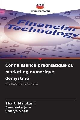 Connaissance pragmatique du marketing numérique démystifié - Bharti Malukani,Sangeeta Jain,Soniya Shah - cover