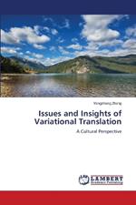 Issues and Insights of Variational Translation