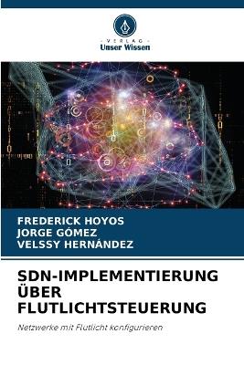 Sdn-Implementierung Über Flutlichtsteuerung - Frederick Hoyos,Jorge Gómez,Velssy Hernández - cover