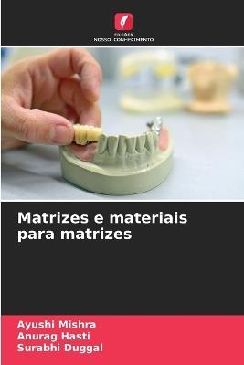 Matrizes e materiais para matrizes - Ayushi Mishra,Anurag Hasti,Surabhi Duggal - cover