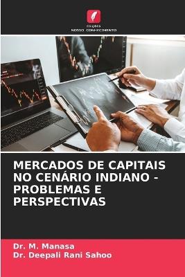 Mercados de Capitais No Cenário Indiano - Problemas E Perspectivas - M Manasa,Deepali Rani Sahoo - cover