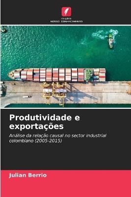 Produtividade e exportações - Julian Berrio - cover