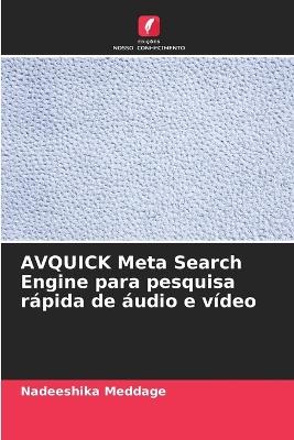 AVQUICK Meta Search Engine para pesquisa rápida de áudio e vídeo - Nadeeshika Meddage - cover