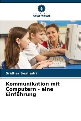 Kommunikation mit Computern - eine Einführung - Sridhar Seshadri - cover