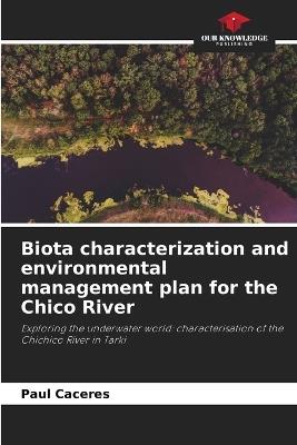 Biota characterization and environmental management plan for the Chico River - Paul Caceres - cover