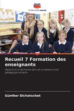 Recueil 7 Formation des enseignants