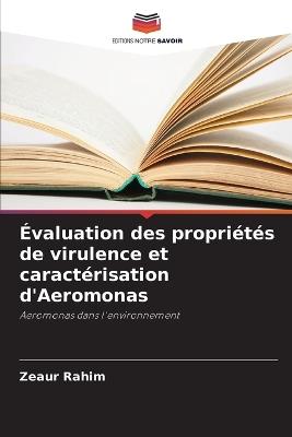 Évaluation des propriétés de virulence et caractérisation d'Aeromonas - Zeaur Rahim - cover