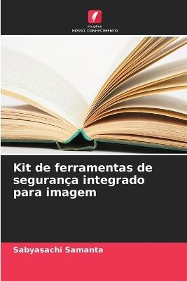 Kit de ferramentas de segurança integrado para imagem - Sabyasachi Samanta - cover